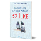 Kadının Eşine Sevgisini Artıran 52 İlke