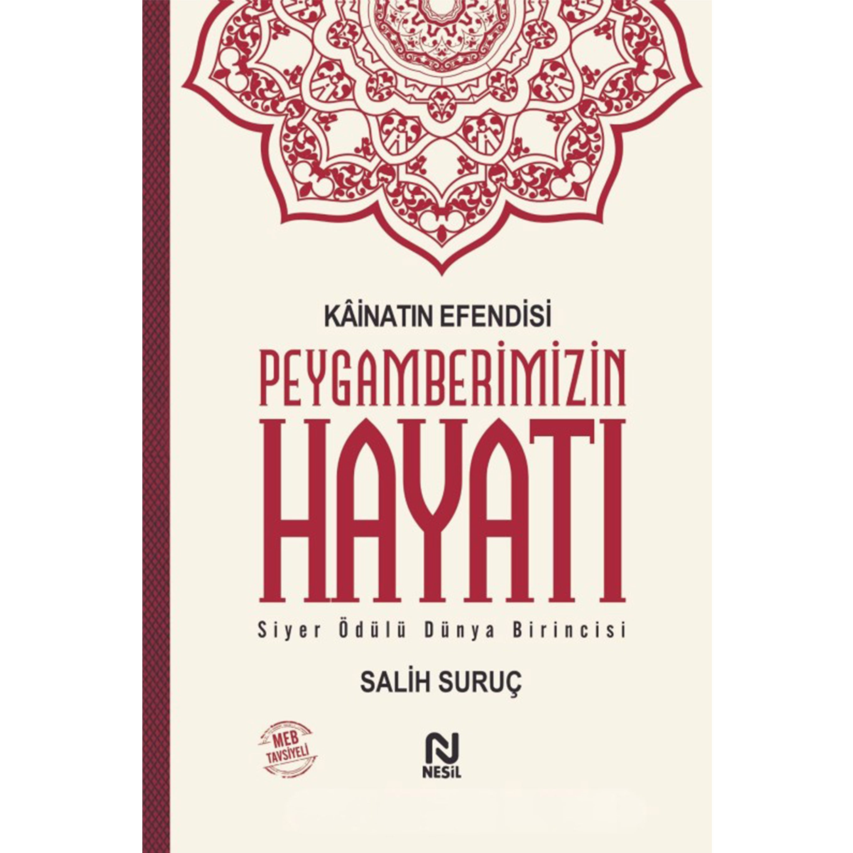 Kainatın Efendisi Peygamberimizin Hayatı
