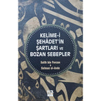 Kelime-i Şehadetin Şartları ve Bozan Sebepler