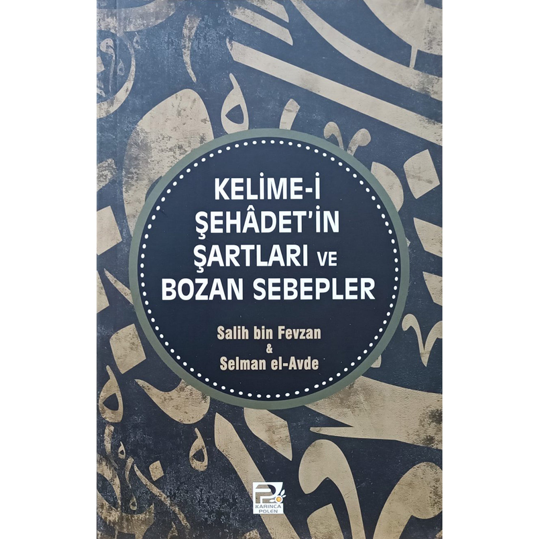 Kelime-i Şehadetin Şartları ve Bozan Sebepler