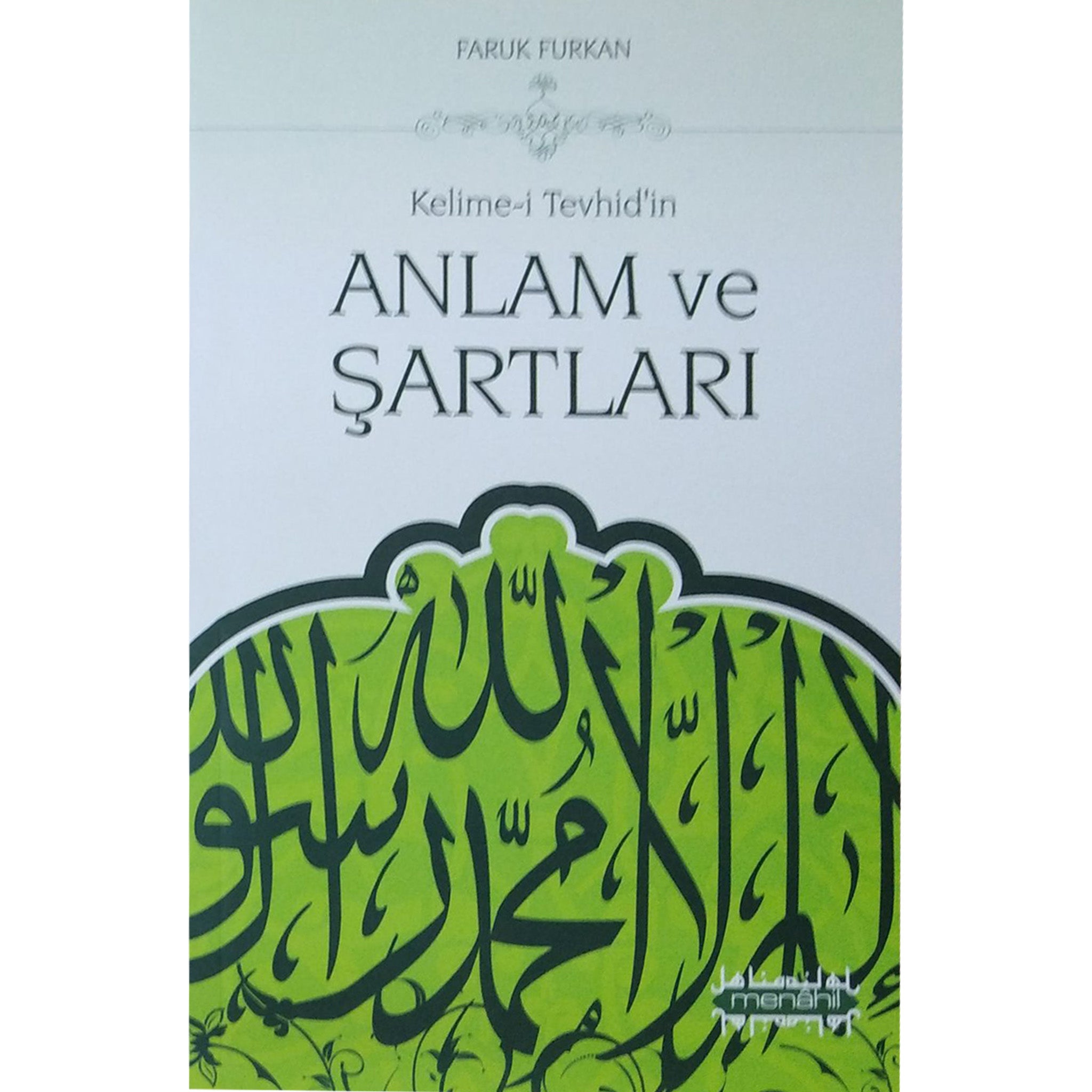 Kelime-i Tevhidin Anlam ve Şartları