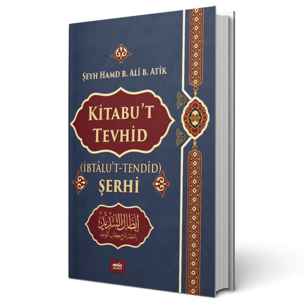 Kitabu't Tevhid (İbtalu't - Tendid) Şerhi