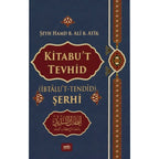 Kitabu't Tevhid (İbtalu't - Tendid) Şerhi