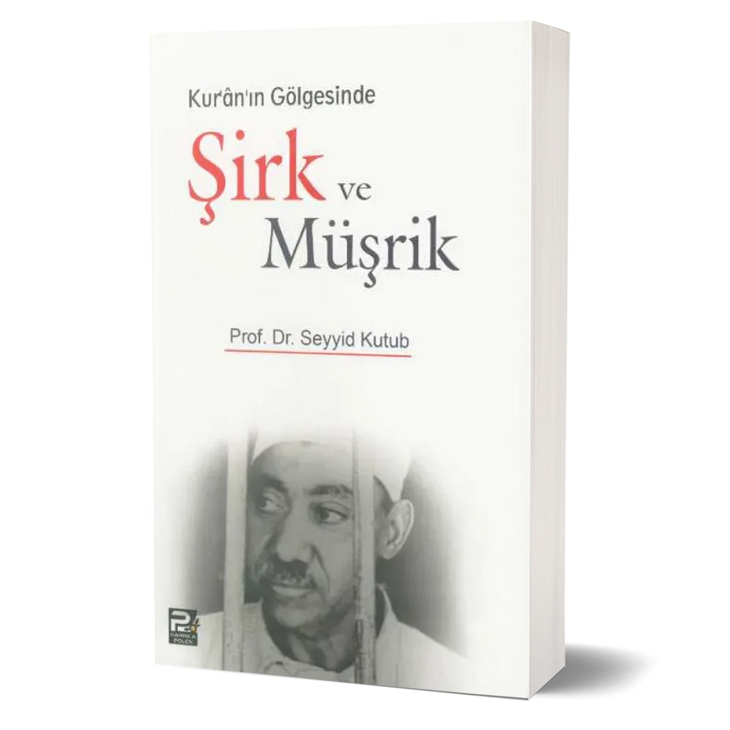 Kur'an'ın Gölgesinde Şirk ve Müşrik