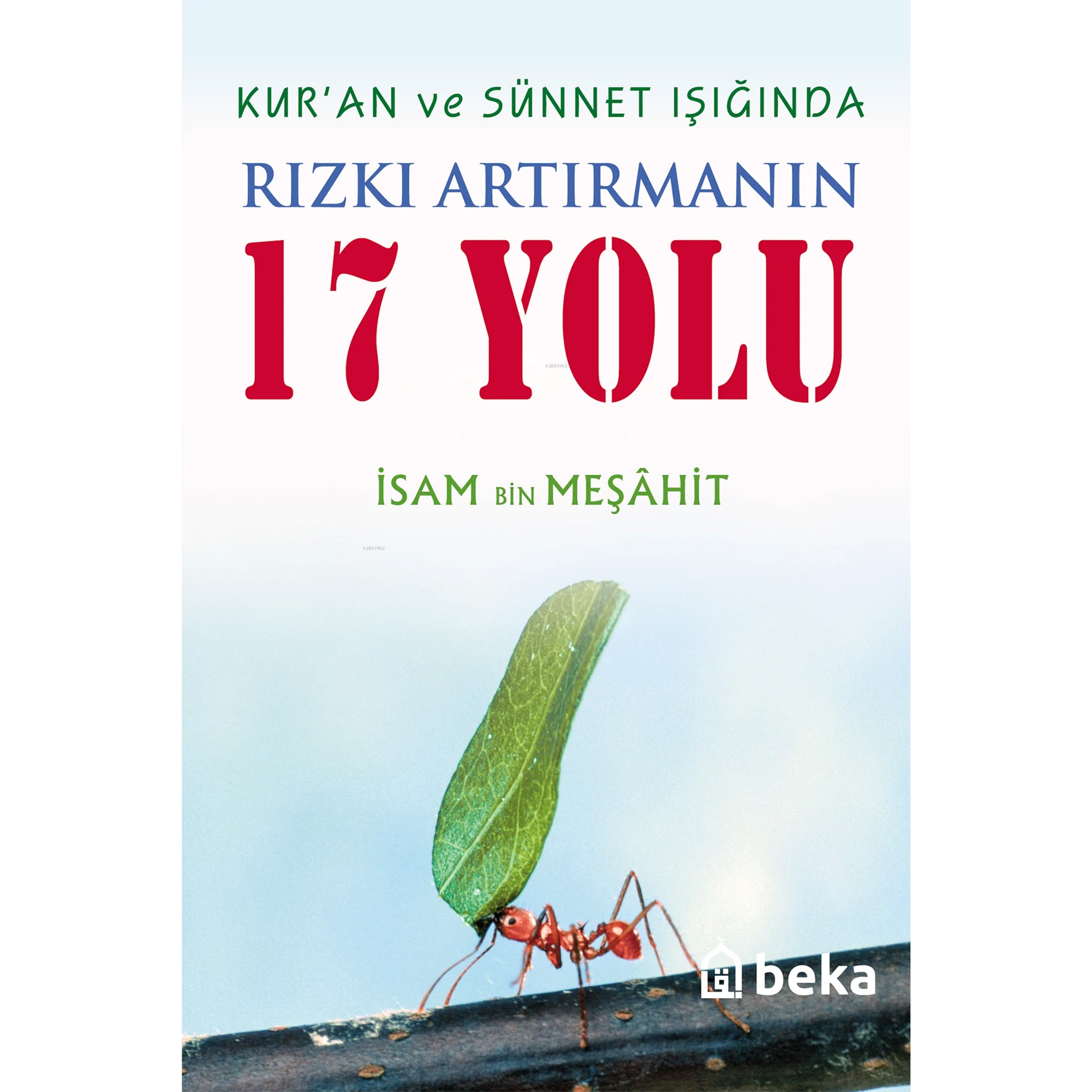 Kur'an ve Sünnet Işığında Rızkı Artırmanın 17 Yolu