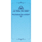 Lailahaillaallah - Was bedeutet dies wirklich?