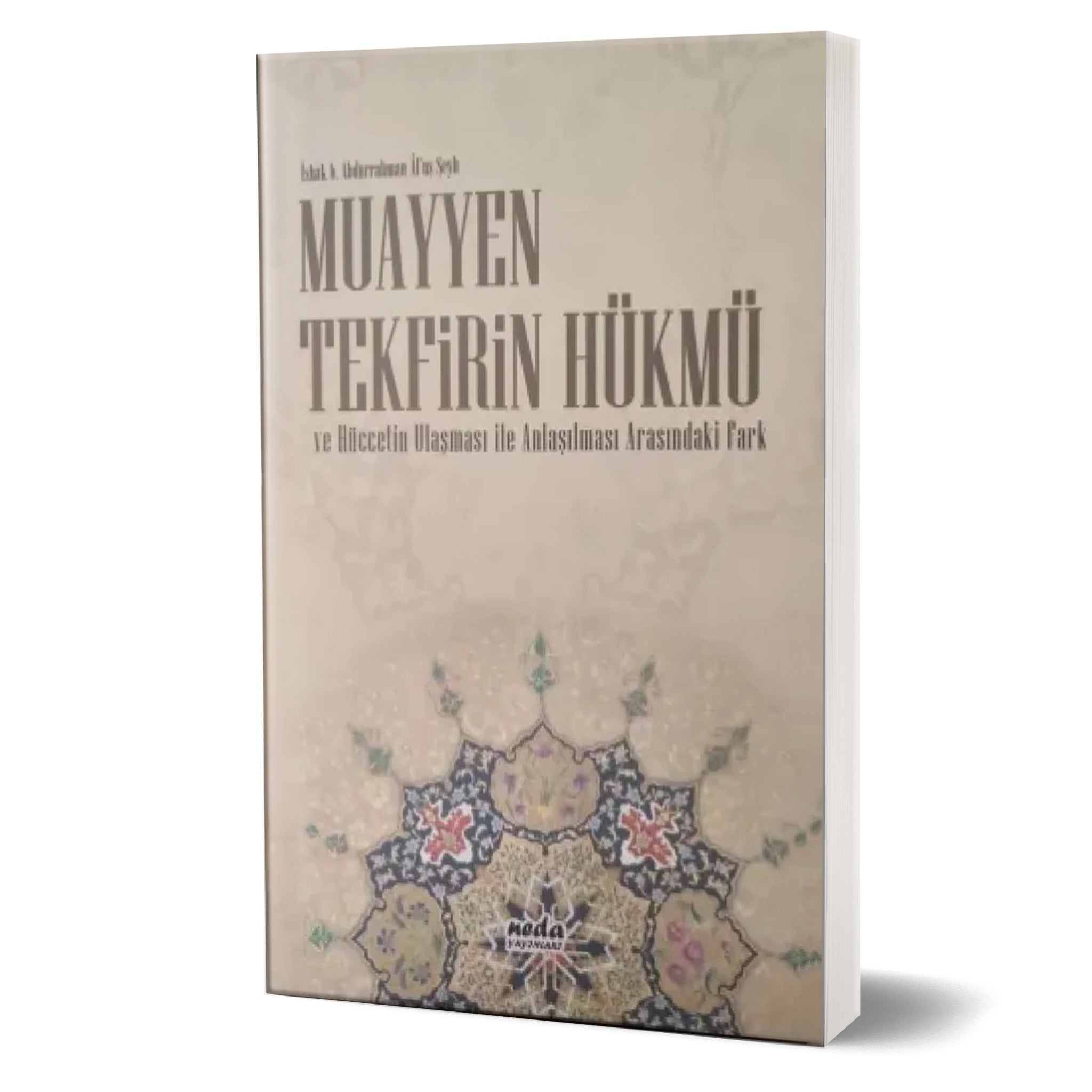 Muayyen Tekfirin Hükmü ve Hüccetin Ulaşması ile Anlaşılması Arasındaki Fark