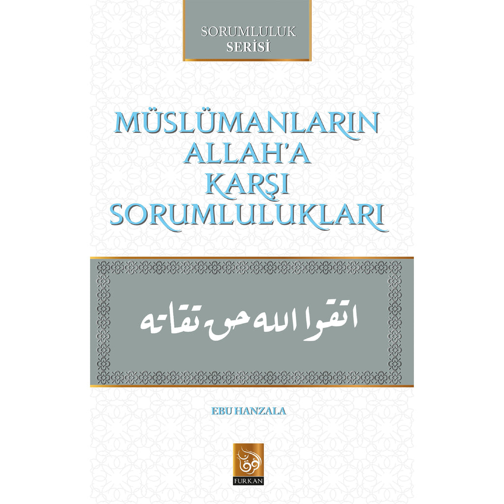 Müslümanların Allah'a Karşı Sorumlulukları