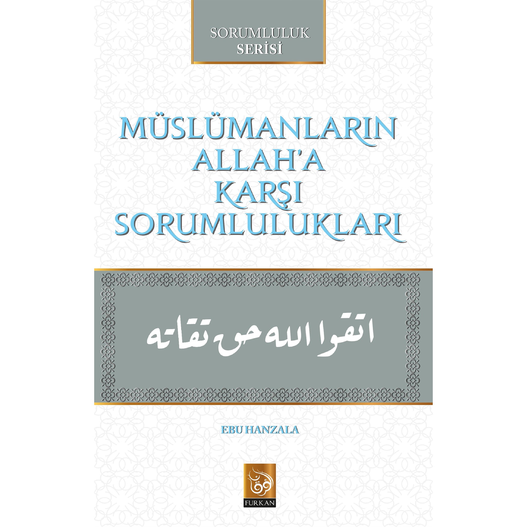 Müslümanların Allah'a Karşı Sorumlulukları