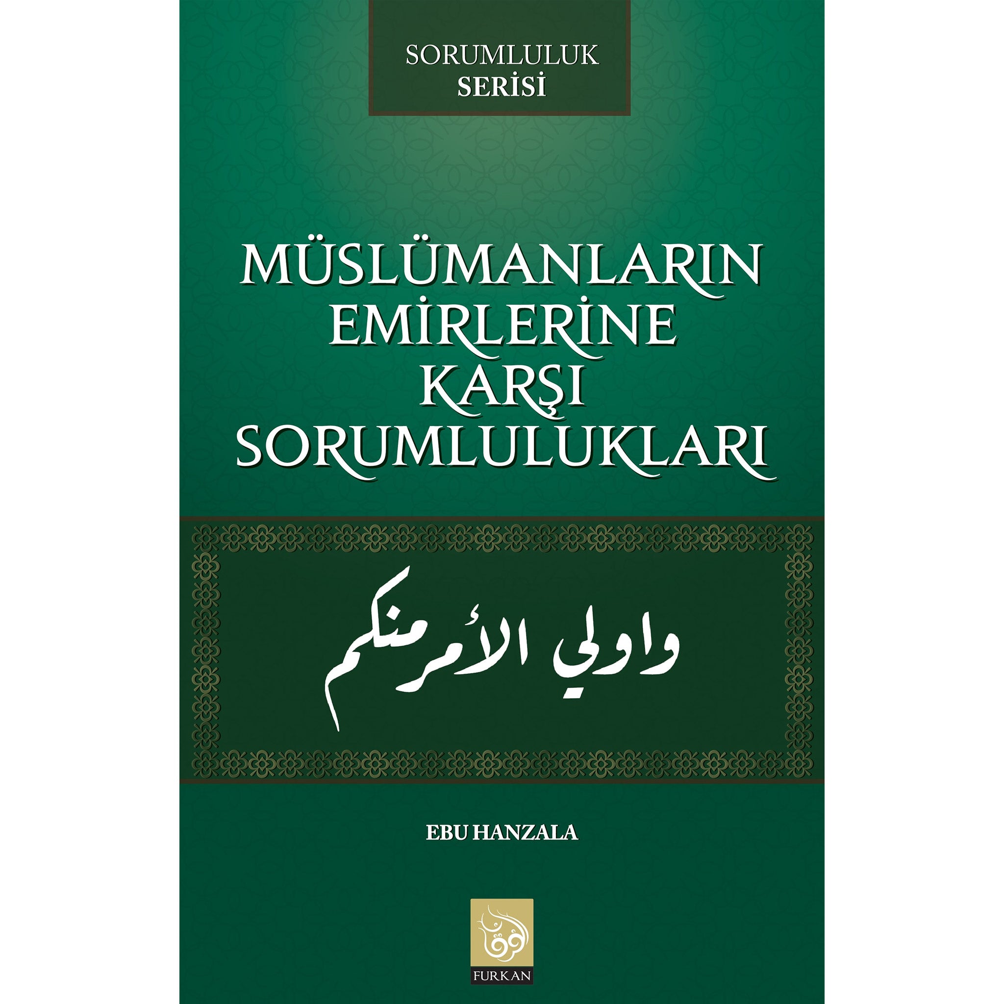 Müslümanların Emirlerine Karşı Sorumlulukları