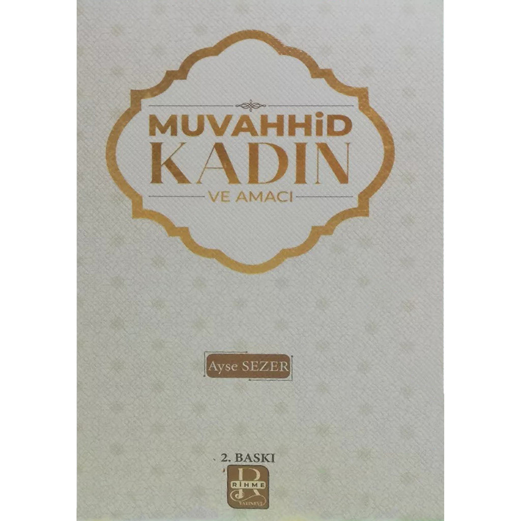 Muvahhid Kadın ve Amacı