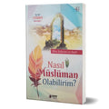 Nasıl Müslüman Olabilirim?