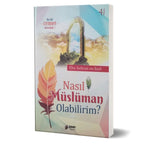 Nasıl Müslüman Olabilirim?