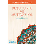 Putunu Kır ve Mütevazı Ol