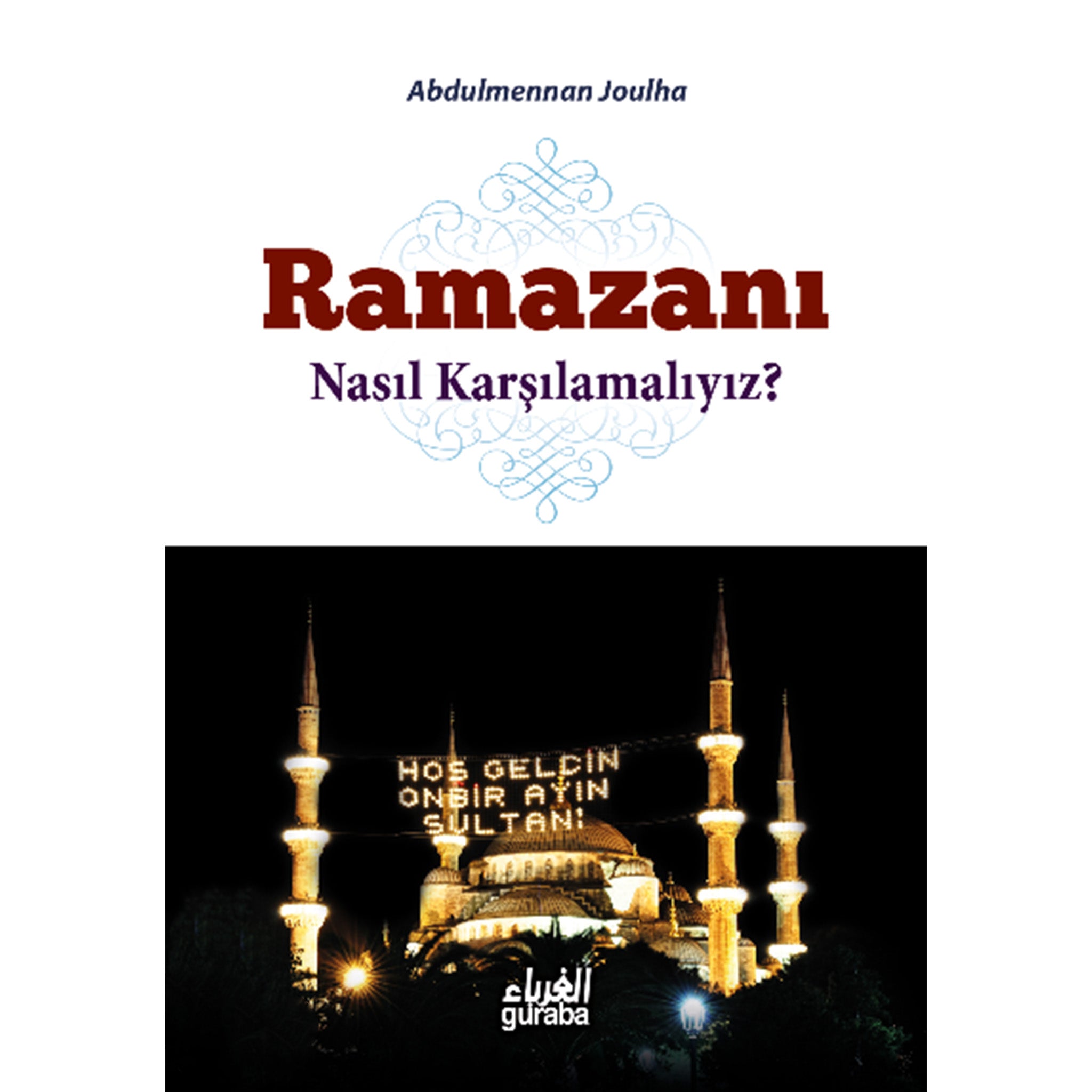Ramazanı Nasıl Karşılamalıyız?