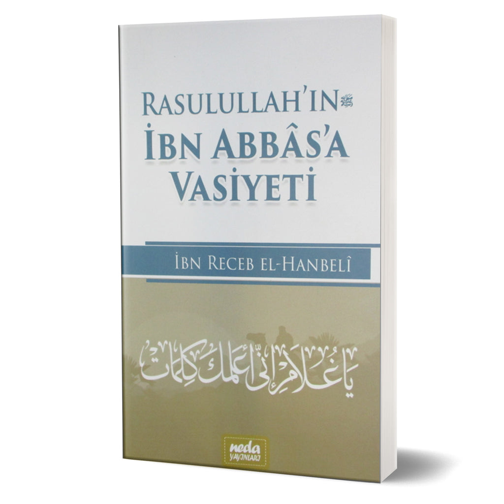 Rasulullah (s.a.v)'in İbn Abbas'a Vasiyeti