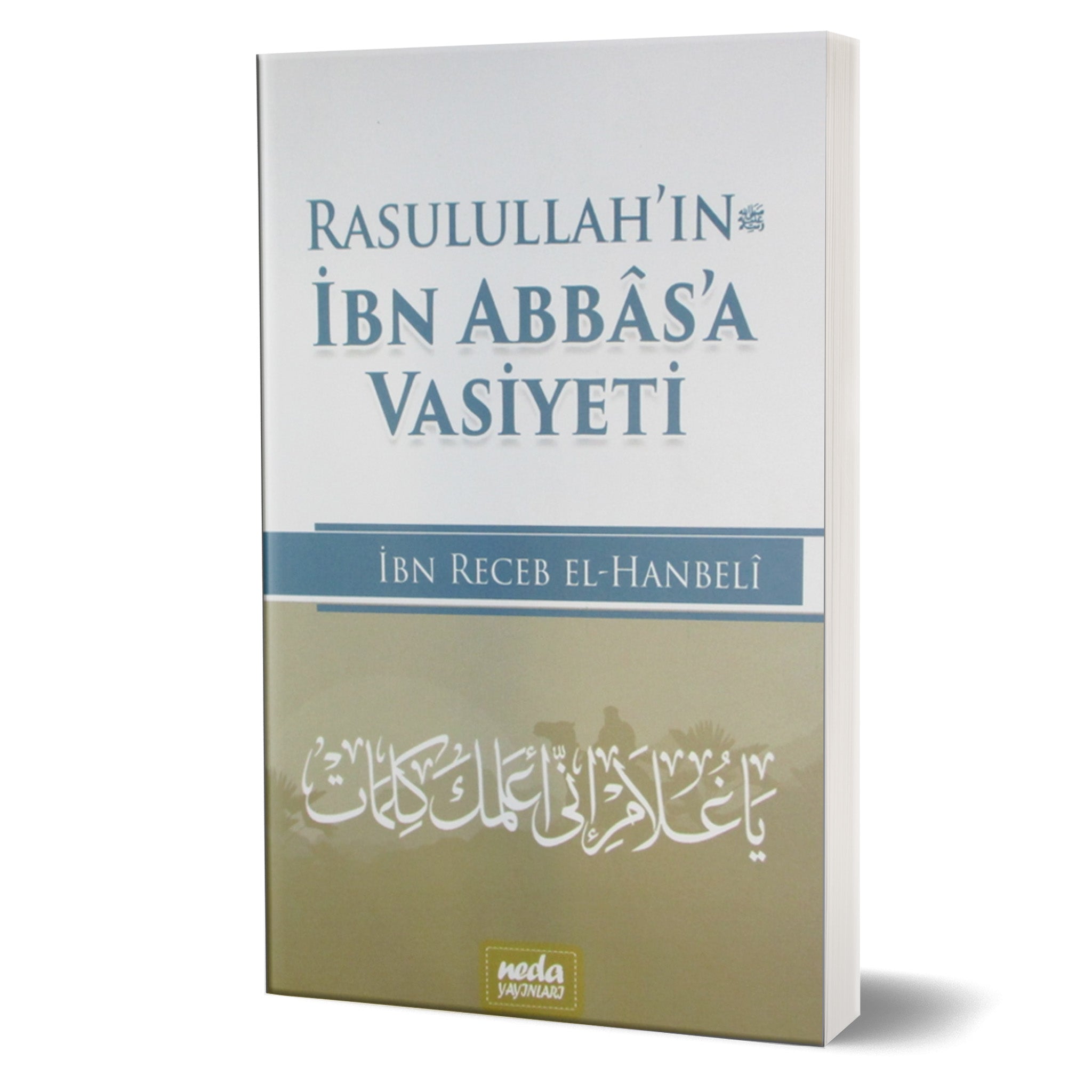 Rasulullah (s.a.v)'in İbn Abbas'a Vasiyeti