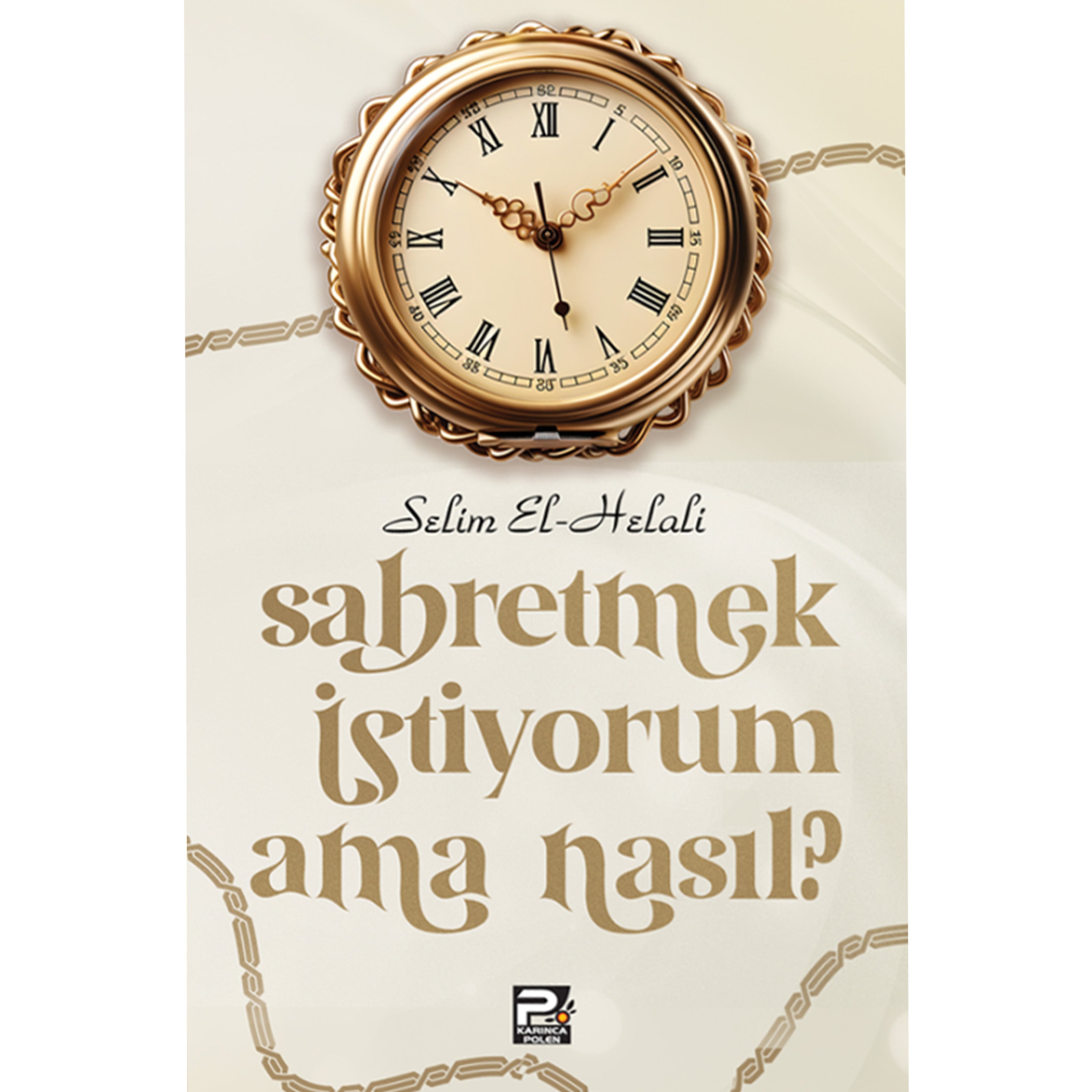 Sabretmek İstiyorum Ama Nasıl