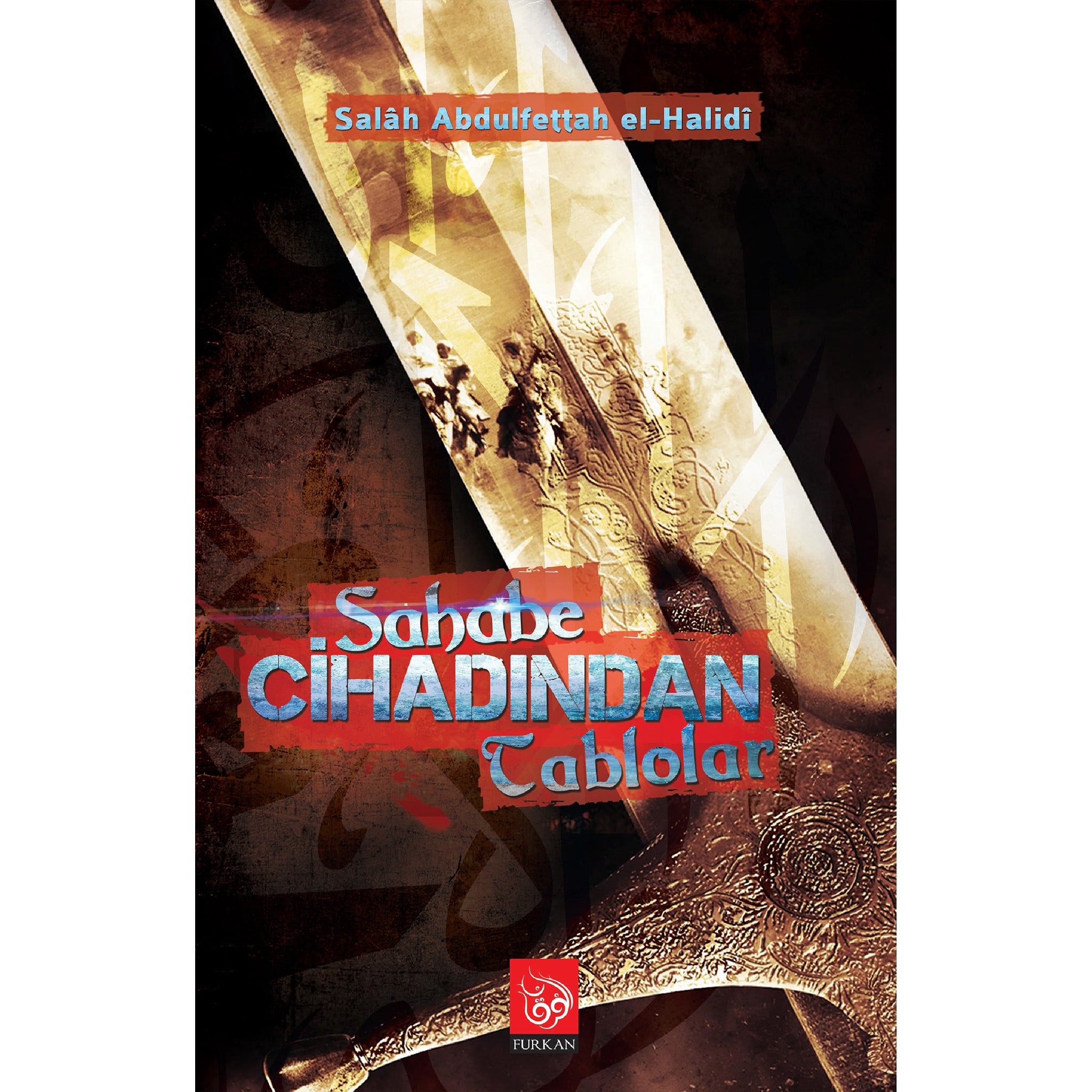 Sahabe Cihadından Tablolar