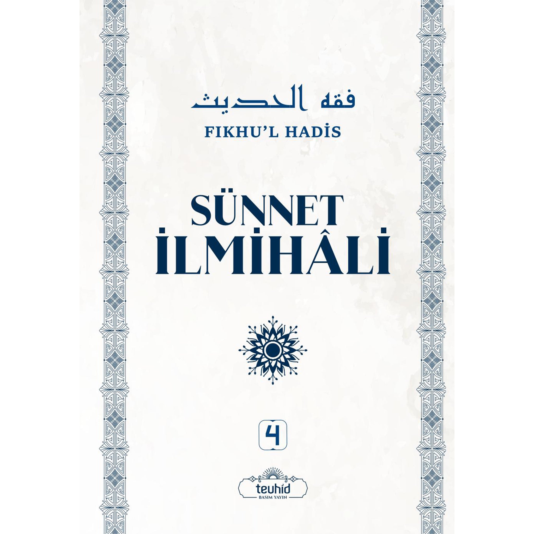 Sünnet İlmihali - Fıkhu'l Hadis (3–4. Cilt)