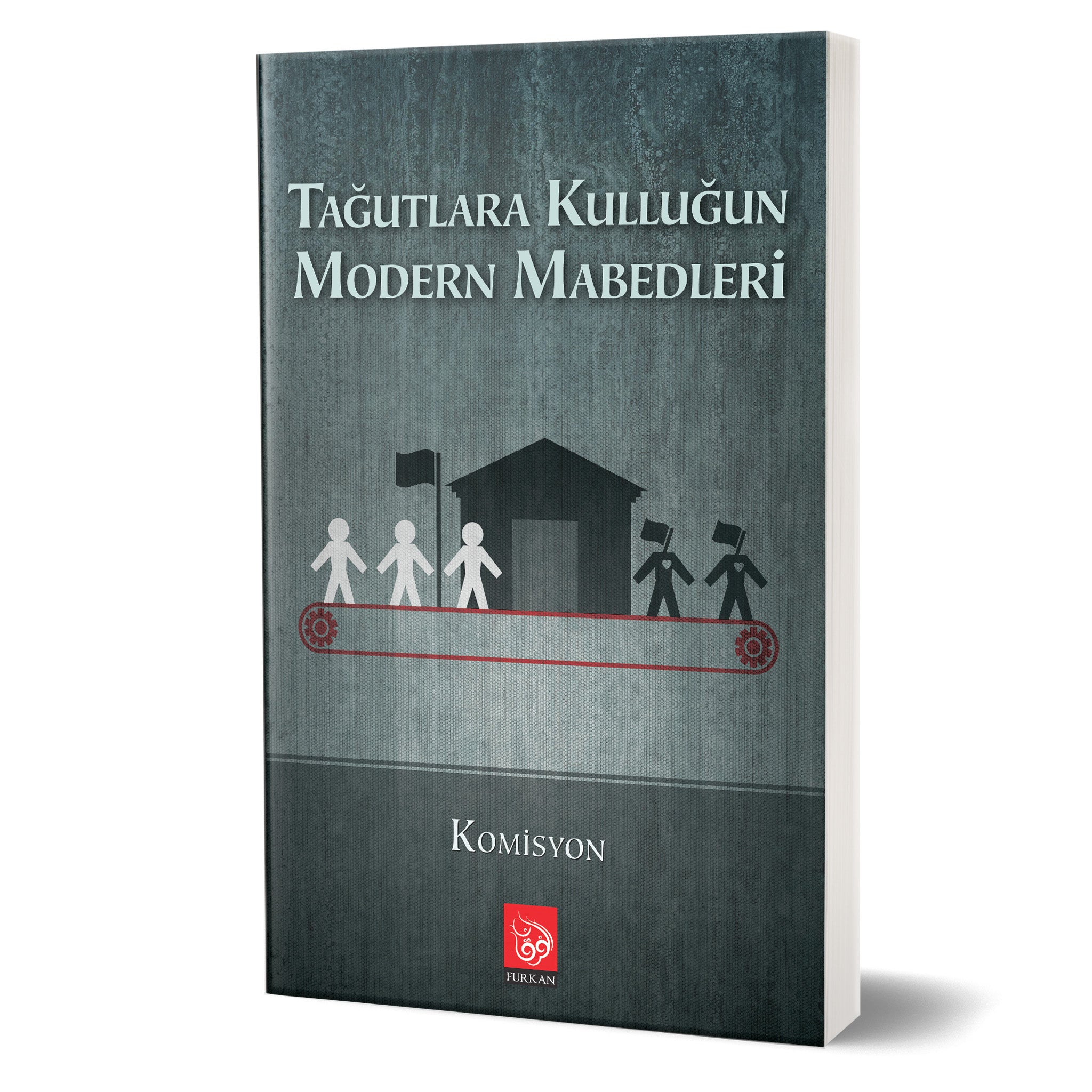 Tağutlara Kulluğun Modern Mabedleri