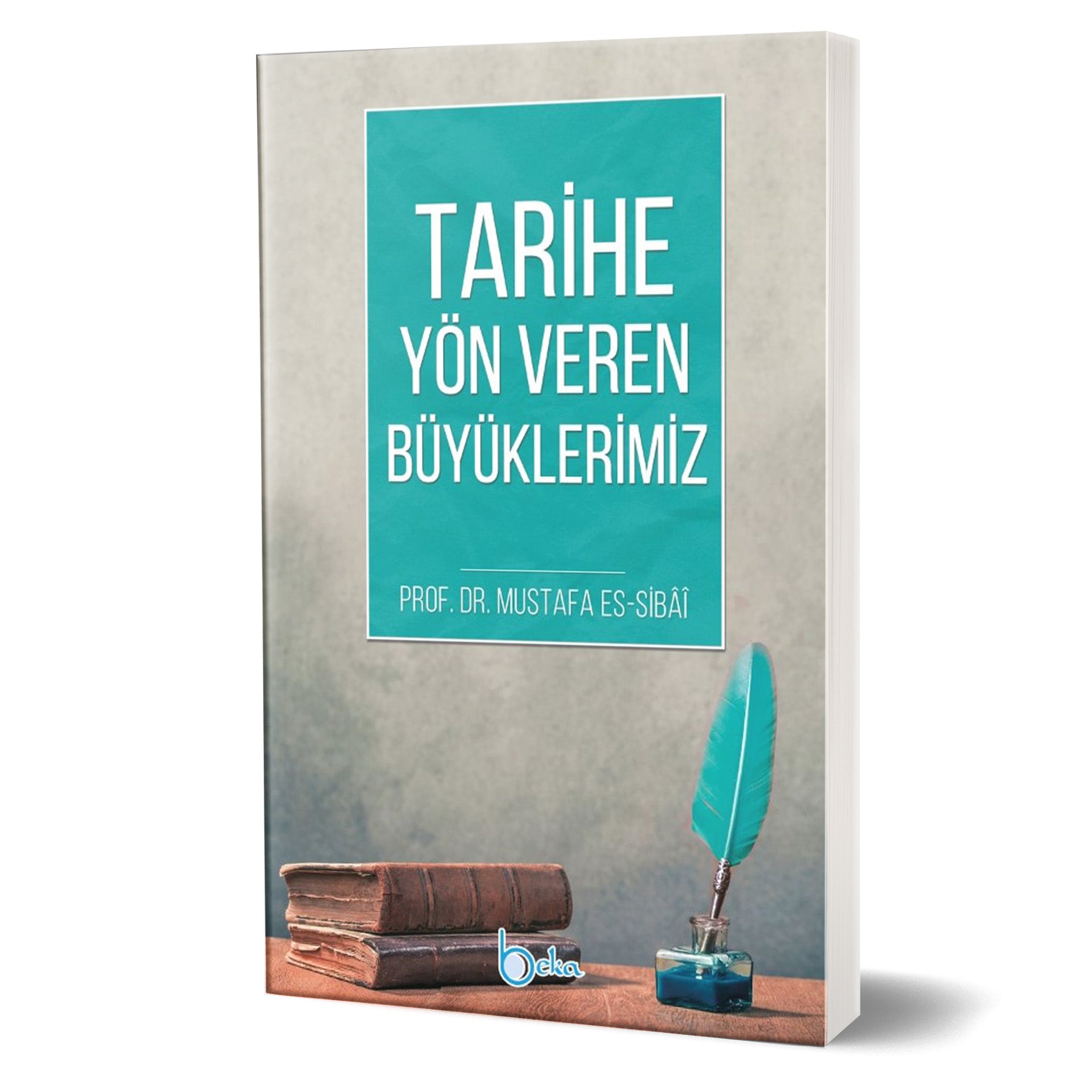 Tarihe Yön Veren Büyüklerimiz