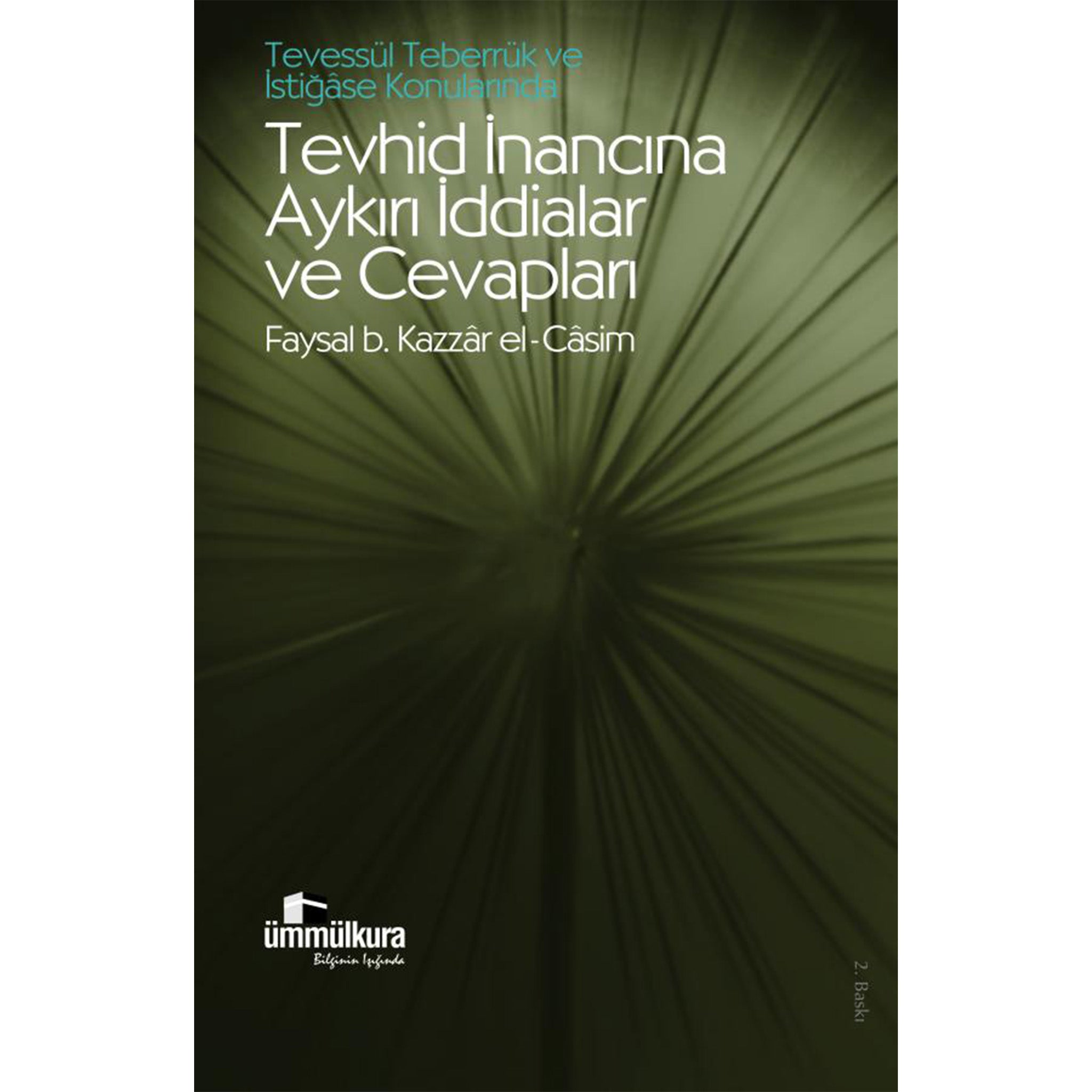 Tevhid İnancına Aykırı İddialar ve Cevapları