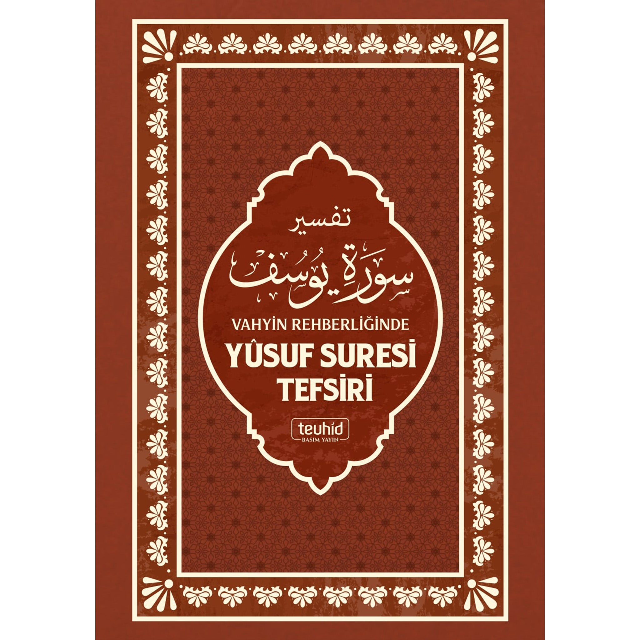 Vahyin Rehberliğinde Yusuf Suresi Tefsiri