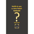 Weißt du was La ilaha illallah bedeutet?