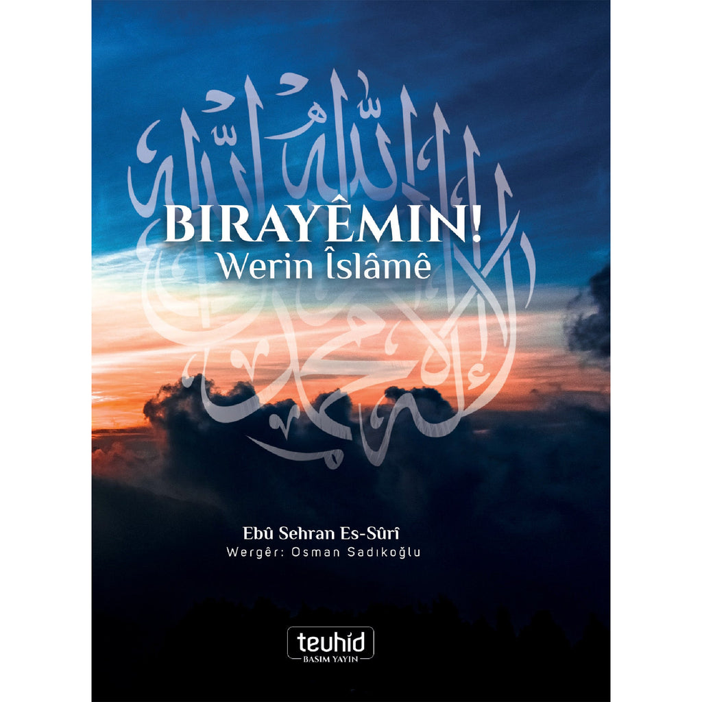 Birayêmin! Werin İslâmê