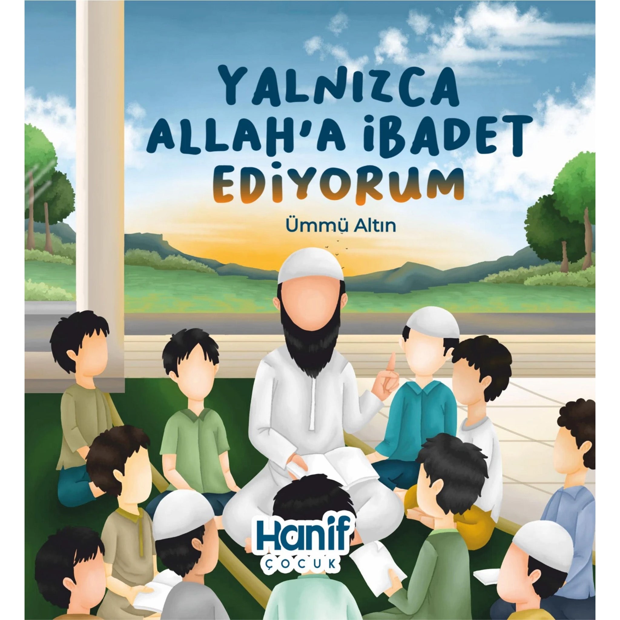 Yalnızca Allah’a İbadet Ediyorum