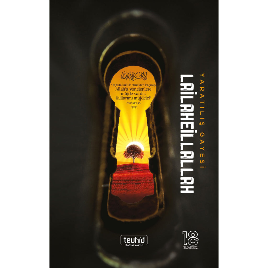 Yaratılış Gayesi Lailaheillallah