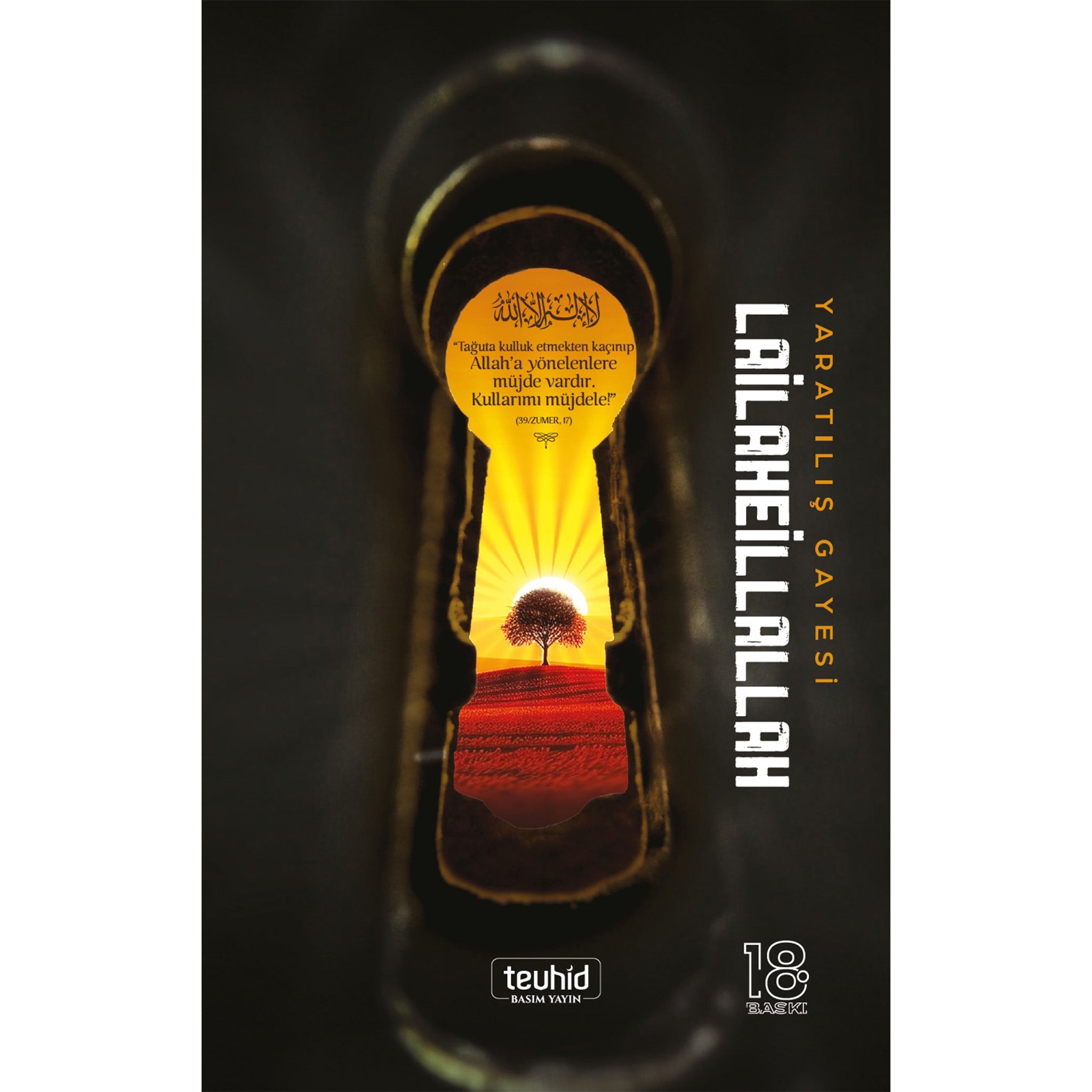 Yaratılış Gayesi Lailaheillallah