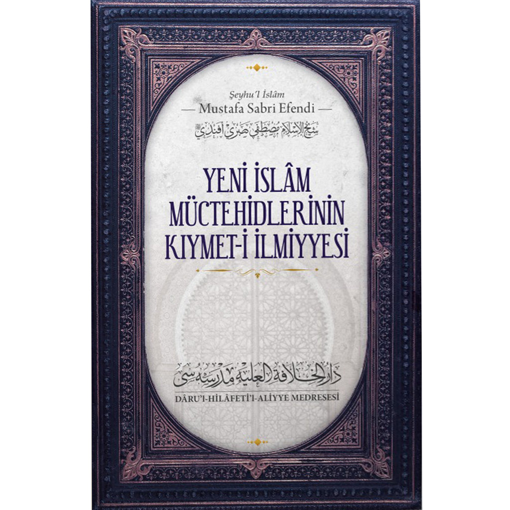 Yeni İslam Müctehidlerinin Kıymet-i İlmiyesi