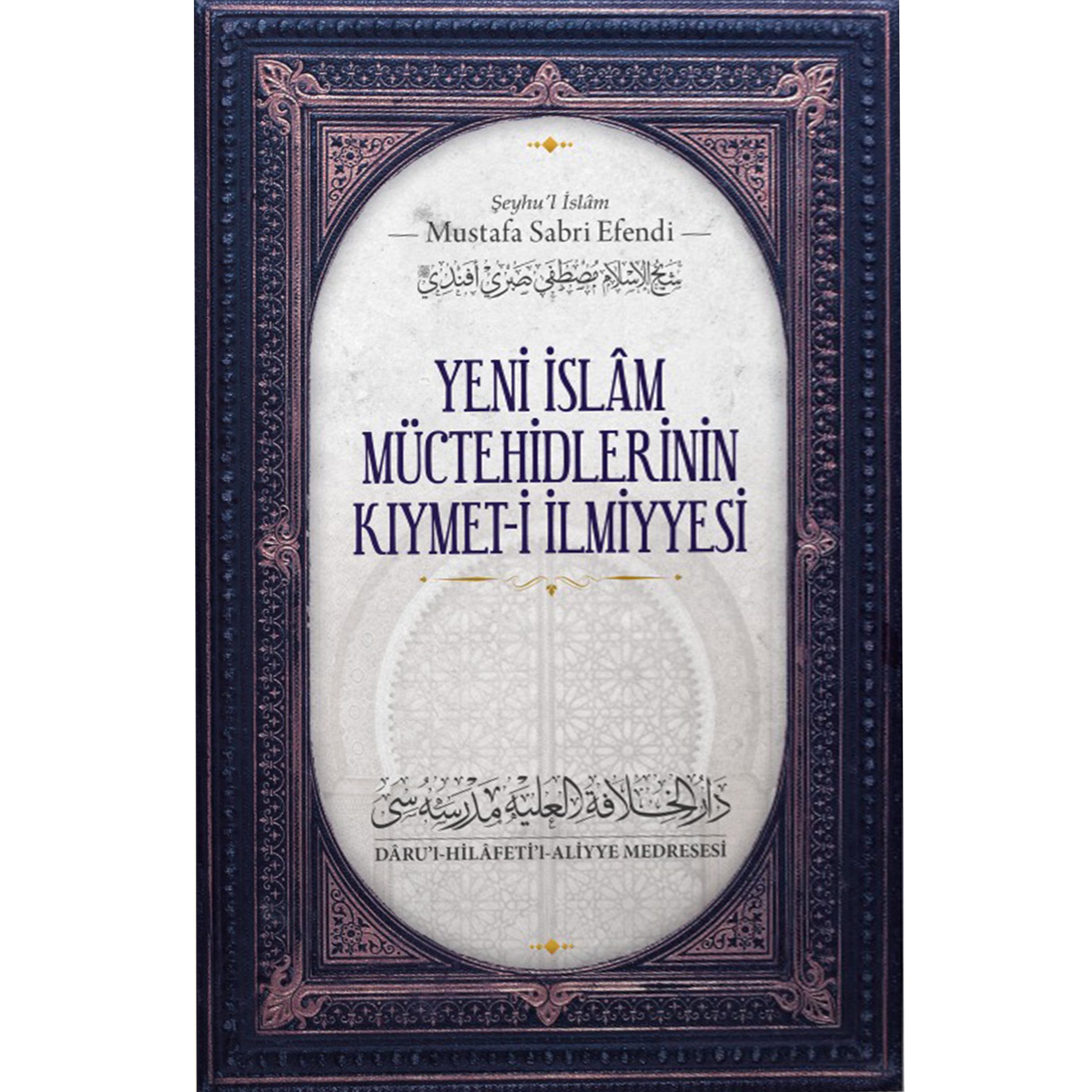 Yeni İslam Müctehidlerinin Kıymet-i İlmiyesi