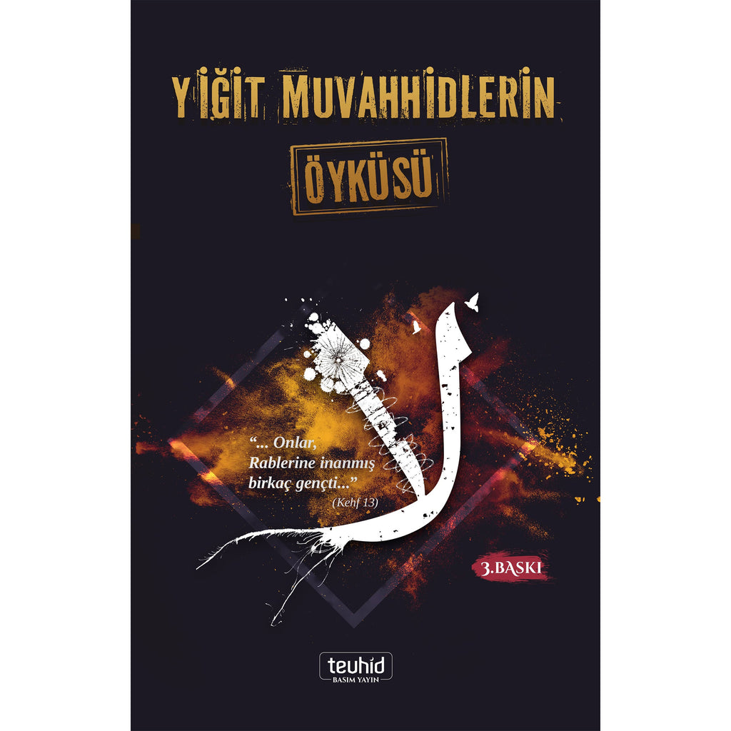 Yiğit Muvahhidlerin Öyküsü