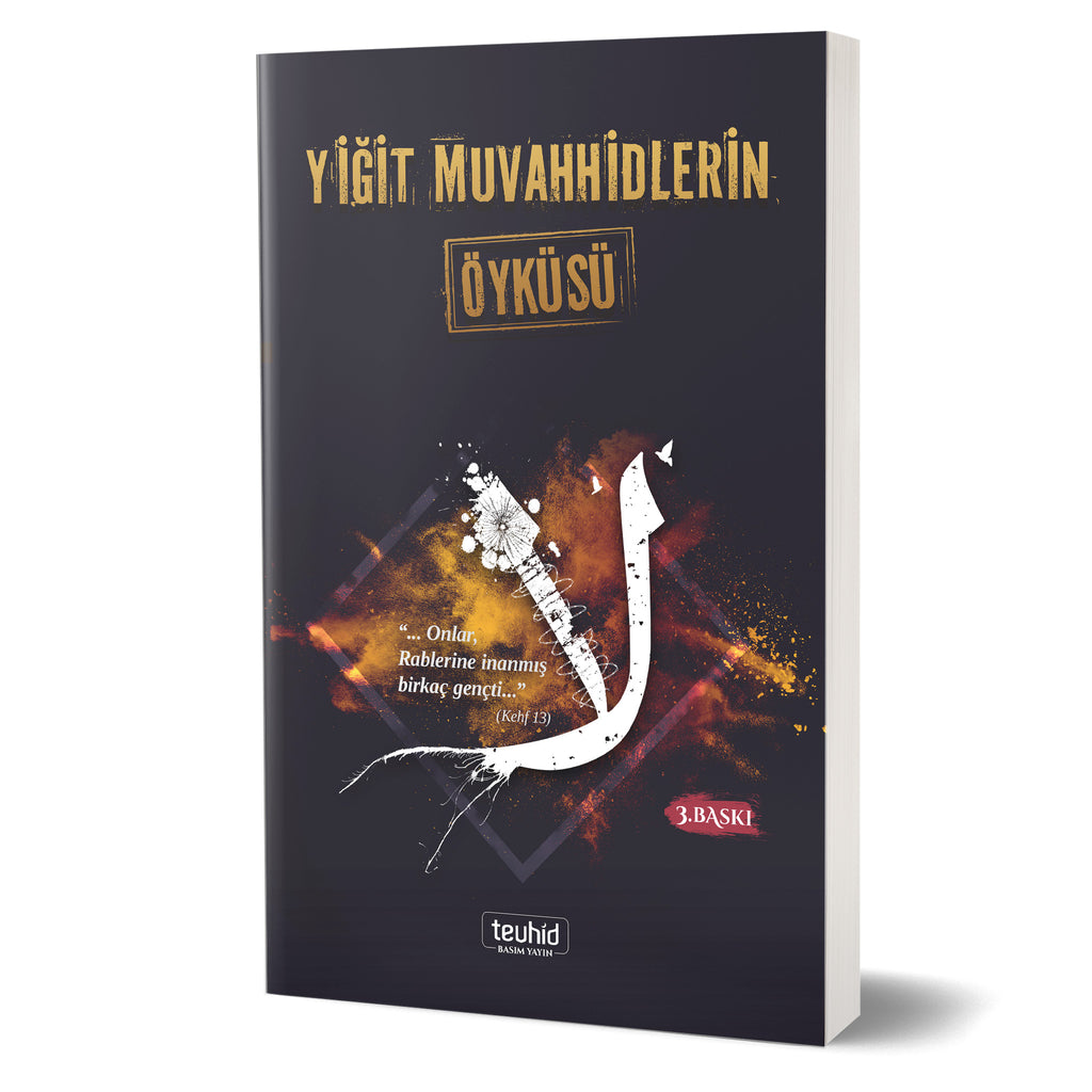 Yiğit Muvahhidlerin Öyküsü