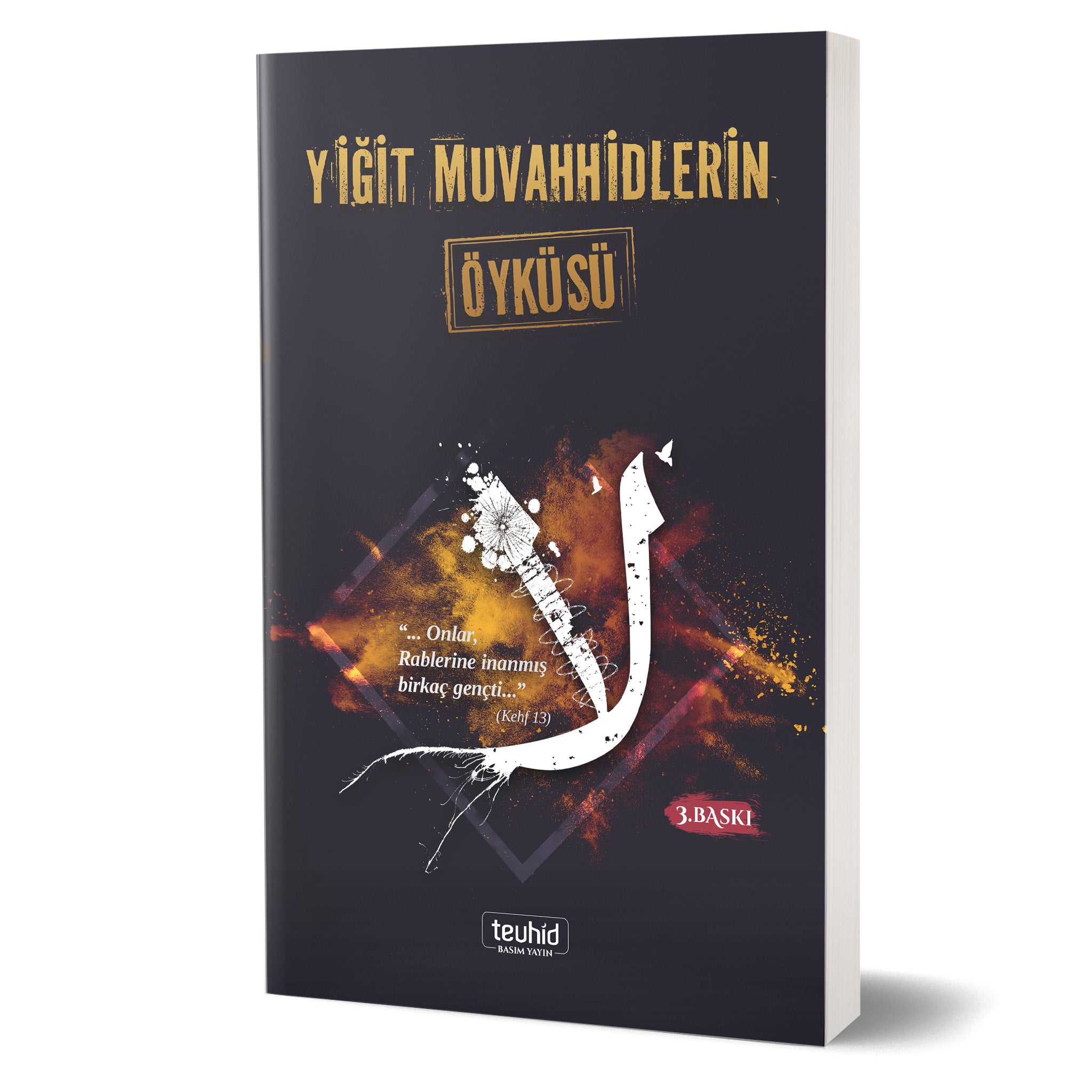 Yiğit Muvahhidlerin Öyküsü