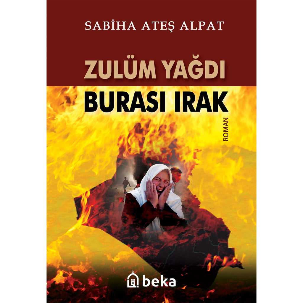 Zulüm Yağdı Burası Irak