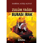 Zulüm Yağdı Burası Irak