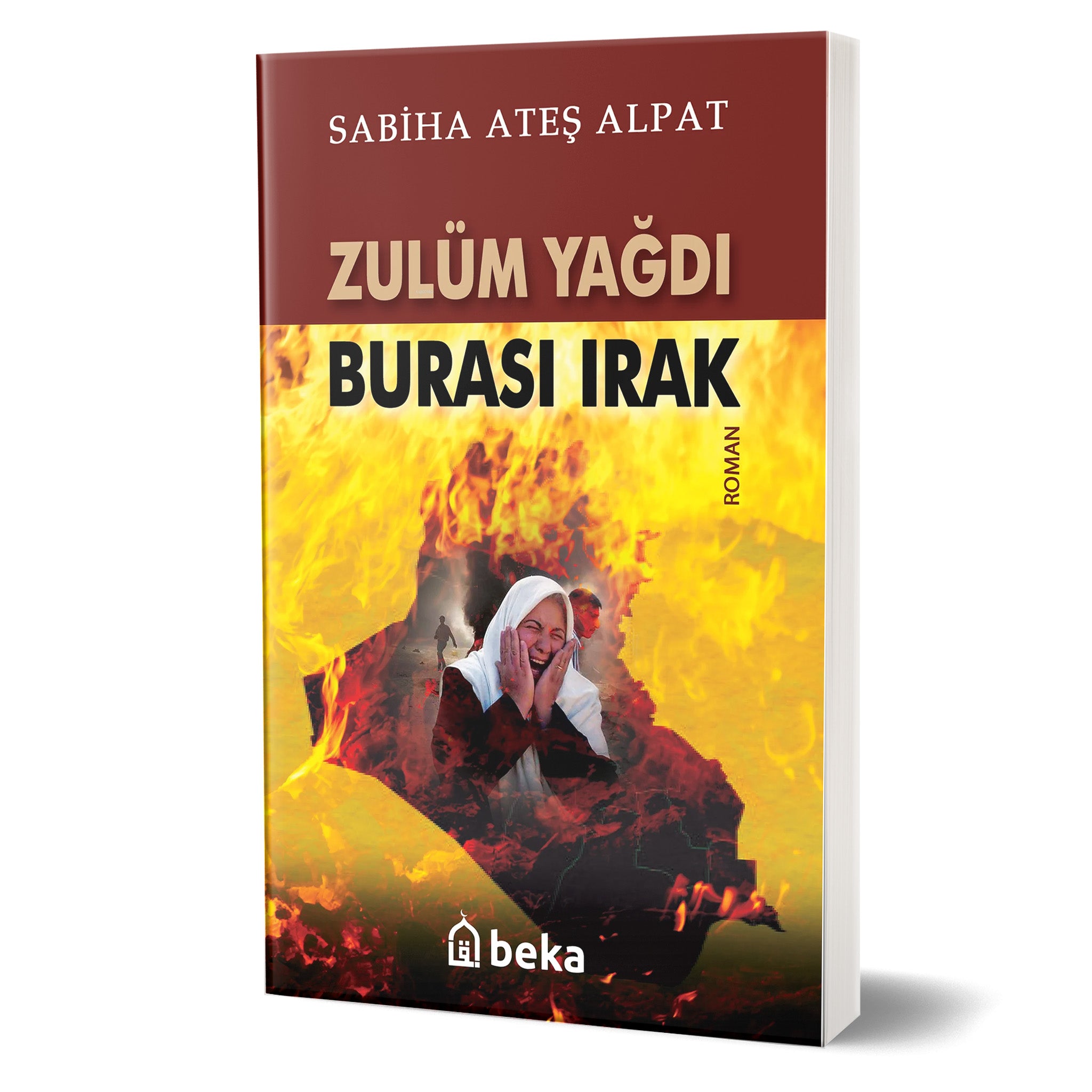Zulüm Yağdı Burası Irak